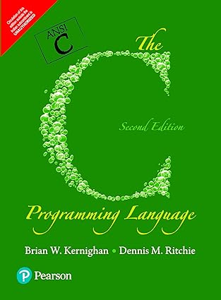 The C Programming Language by Brian W. Kernighan,Dennis Ritchie