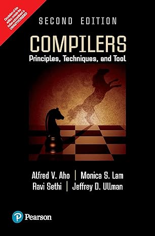 Compilers Principles, Techniques, and Tools by Aho
