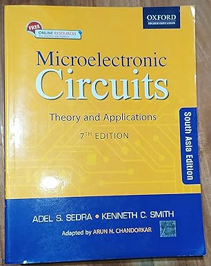 Microelectronic Circuits: Theory And Applications by Adel S. Sedra, Kenneth C. Smith, Arun N. Chandorkar
